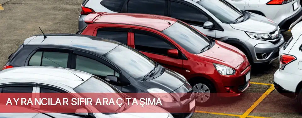 Ayrancılar İlçemi Sıfır Araç Taşıma